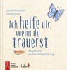 Ich helfe dir, wenn du trauerst - Heidi Rose - 9783784036298