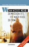 Wenn nichts mehr zu machen ist, ist noch viel zu tun - Andreas Heller ; Katharina Heimerl ; Stein Husebö - 9783784116433
