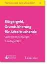 Bürgergeld, Grundsicherung für Arbeitsuchende. SGB II mit Verordnungen - Deutscher Verein für öffentliche und private Fürsorge e. V. - 9783784131573