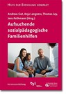 Aufsuchende sozialpädagogische Familienhilfen - Andras Gut ; Anja Langness ; Thomas Ley - 9783784132716