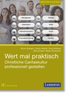 Wert mal praktisch - Caritas International - 9783784134703