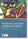 Autismus und das prädiktive Gehirn - Peter Vermeulen - 9783784137643