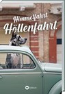 Himmelfahrt. Höllenfahrt. - Michael Wagner - 9783784356525