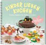 Kinder lieben Kuchen - Wochenblatt für Landwirtschaft und Landleben - 9783784358062