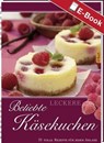 Leckere beliebte Käsekuchen -  - 9783784390727