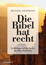 Die Bibel hat recht - Michael Hesemann - 9783784436036