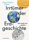 Irrtümer der Erdgeschichte - Hans-Joachim Zillmer - 9783784436630