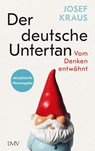 Der deutsche Untertan - Josef Kraus - 9783784437019