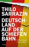 Deutschland auf der schiefen Bahn - Thilo Sarrazin - 9783784437170