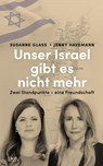 Unser Israel gibt es nicht mehr - Susanne Glass ; Jenny Havemann - 9783784437330