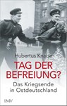 Tag der Befreiung? - Hubertus Knabe - 9783784437408
