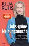 Links-grüne Meinungsmacht - Julia Ruhs - 9783784437491