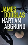 Hart am Abgrund - James Douglas - 9783784437613