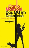 Das MG im Dekolleté - Carlo Manzoni - 9783784482743