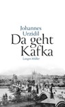 Da geht Kafka - Johannes Urzidil - 9783784484723