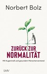 Zurück zur Normalität - Norbert Bolz - 9783784485225
