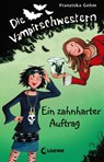 Die Vampirschwestern (Band 3) - Ein zahnharter Auftrag - Franziska Gehm - 9783785564332