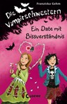 Die Vampirschwestern 10. Ein Date mit Bissverständnis - Franziska Gehm - 9783785576823