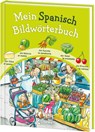 Mein Spanisch Bildwörterbuch -  - 9783785578261