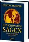 Die schönsten Sagen des klassischen Altertums - Gustav Schwab - 9783785582756