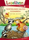 Leselöwen 1. Klasse - Tierfreunde halten zusammen! - Anna Taube - 9783785587003