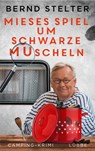 Mieses Spiel um schwarze Muscheln - Bernd Stelter - 9783785726785