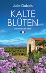 Kalte Blüten - Julie Dubois - 9783785727850