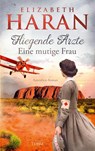 Fliegende Ärzte - Eine mutige Frau - Elizabeth Haran - 9783785727881
