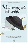 Was weg ist, ist weg - Bernd Becker ; Gerd-Matthias Hoeffchen - 9783785806654