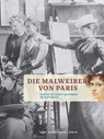 Die Malweiber von Paris - Kathrin Umbach - 9783786127499