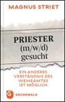 Priester (m/w/d) gesucht - Magnus Striet - 9783786732754