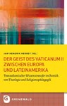 Der Geist des Vaticanum II zwischen Europa und Lateinamerika - Jan-Hendrik Herbst - 9783786733805