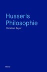 Husserls Philosophie - Christian Beyer - 9783787349227