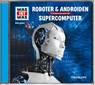 Was ist was Hörspiel-CD: Roboter & Androiden/ Supercomputer -  - 9783788628888