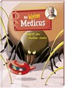 Der kleine Medicus. Band 6. Angriff der Monster-Zecke - Dietrich Grönemeyer - 9783788644161
