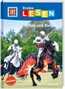 WAS IST WAS Erstes Lesen Band 19. Ritter und Burgen - Christina Braun - 9783788676759