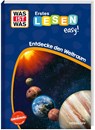 WAS IST WAS Erstes Lesen easy! Entdecke den Weltraum - Sonja Meierjürgen - 9783788677473
