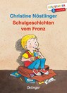 Schulgeschichten vom Franz - Christine Nöstlinger - 9783789111075