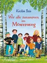Wir alle zusammen im Möwenweg - Kirsten Boie - 9783789114748