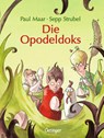 Die Opodeldoks - Paul Maar ; Sepp Strubel - 9783789142857