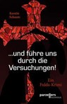 "...und führe uns durch die Versuchungen!" - Kerstin Schaum - 9783790005813