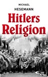 Hitlers Religion - Michael Hesemann - 9783790257663