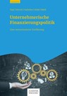 Unternehmerische Finanzierungspolitik - Stephan Paul ; Andreas Horsch ; Daniel Kaltofen ; André Uhde ; Gregor Weiß - 9783791040943