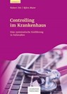 Controlling im Krankenhaus - Robert Ott ; Björn Maier - 9783791047386
