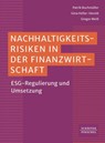 Nachhaltigkeitsrisiken in der Finanzwirtschaft - Patrik Buchmüller ; Gregor Weiß ; Gina Heller-Herold - 9783791049991