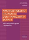 Nachhaltigkeitsrisiken in der Finanzwirtschaft ​ - Patrik Buchmüller ; Gregor Weiß ; Gina Heller-Herold - 9783791050003