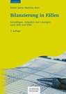 Bilanzierung in Fällen - Reiner Quick ; Matthias Wolz - 9783791054100