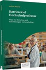 Karriereziel Hochschulprofessur - Achim Weiand - 9783791054445