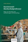 Karriereziel Hochschulprofessur - Achim Weiand - 9783791054452