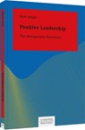 Positive Leadership - Ruth Seliger - 9783791054940